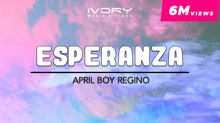 April Boy Regino - Esperanza (Official Lyric Video)