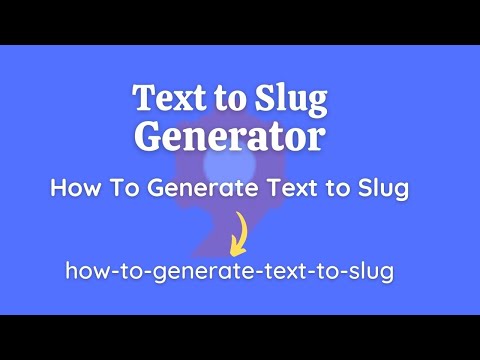 Text to slug generator - How to generate clean URL (slug) - 9WebTools