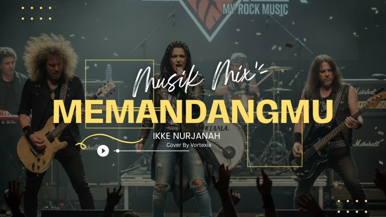 MEMANDANGMU - IKKE NURJANAH COVER BY VORTEXIA| MUSIC ROCK