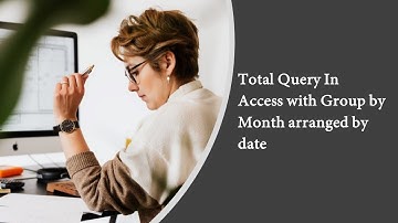 Total Query In Access with Group by Month arranged by date
