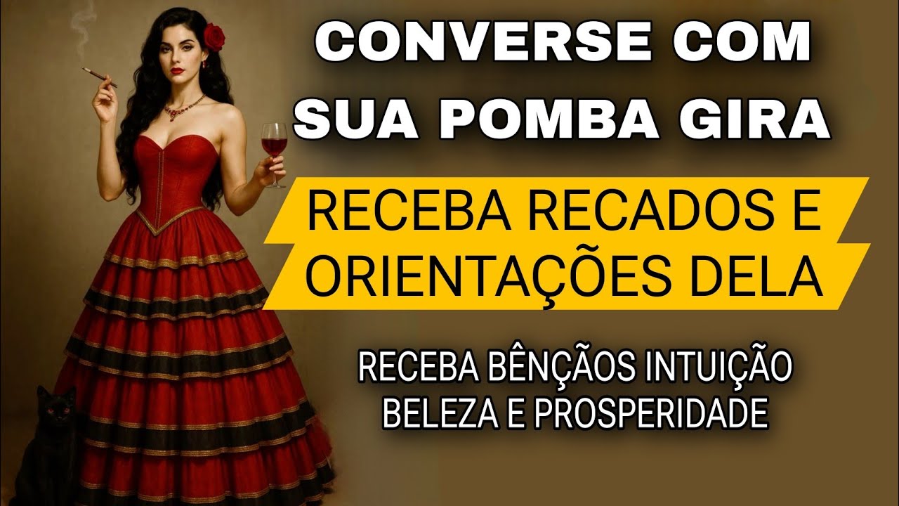 TENHA CONEXÃO COM SUA POMBA GIRA - RECEBA RECADOS DELA - RECEBA BÊNÇÃOS E INTUIÇÕES