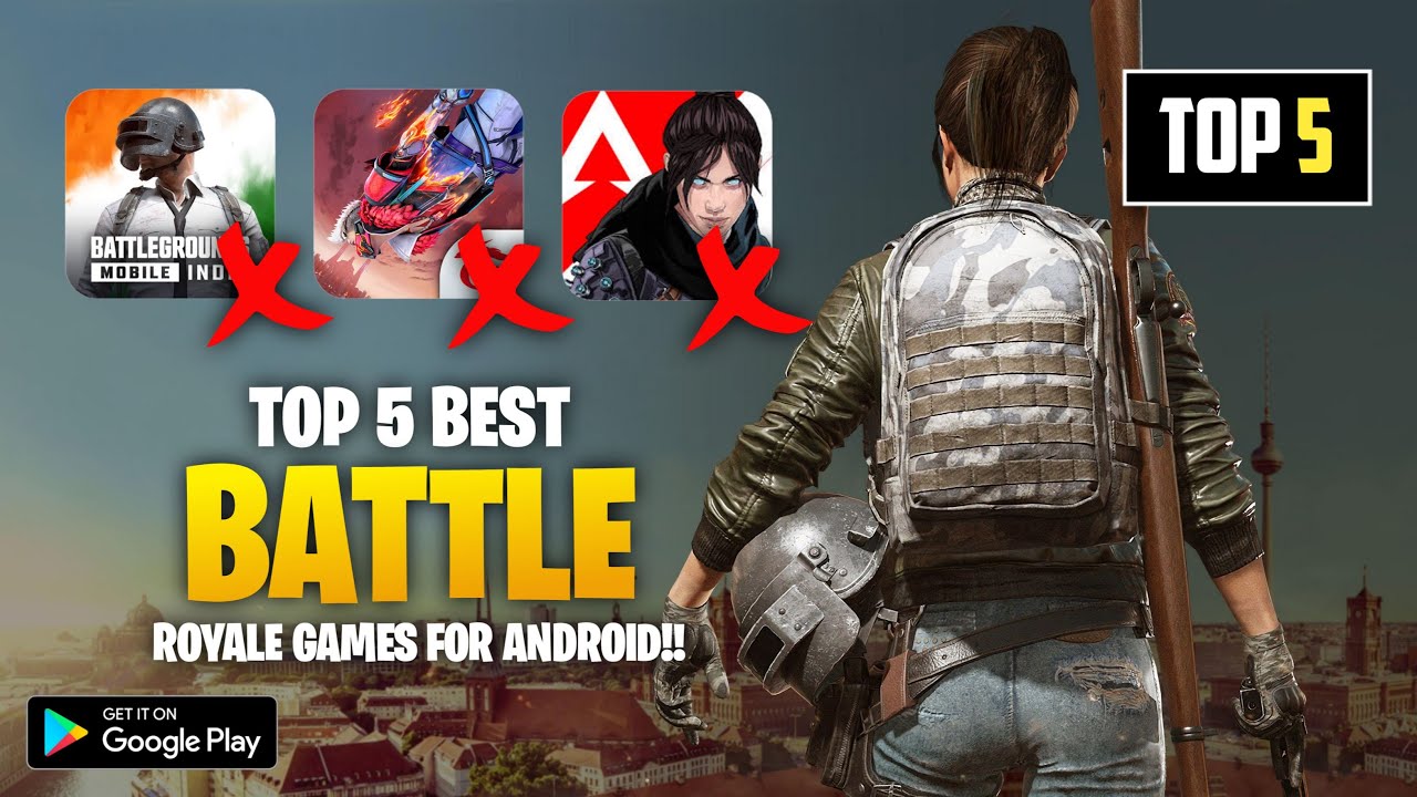 Top 5 New Battle Royale Games For Android in 2023 5 Best Battle