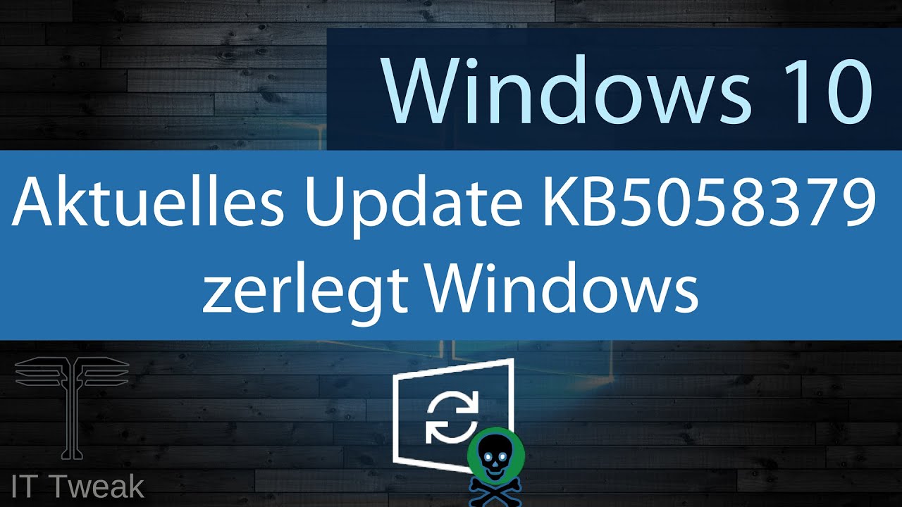 Windows 10 Aktuelles Update KB5058379 zerlegt Windows Hier die