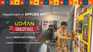 UDAAN || Final Project Display 2023 Applied art BFA | CFA JNAFAU Hyderabad | Creative Gallery