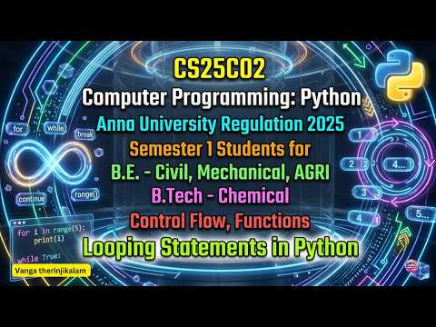 CS25C02 Computer Programming: Python || Looping Statements in Python || Control Flow & Functions