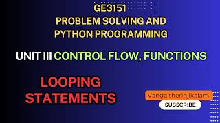GE3151 PSPP || UNIT III  Looping Statements in Python | for, while & Nested Loops Explained