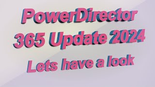 Cyberlinks PowerDirector 365 Update2024