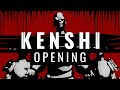 Kenshi opening not official