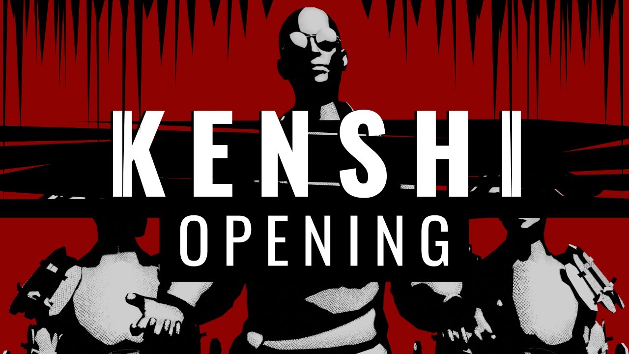 Kenshi Opening (Not Official Video) - YouTube