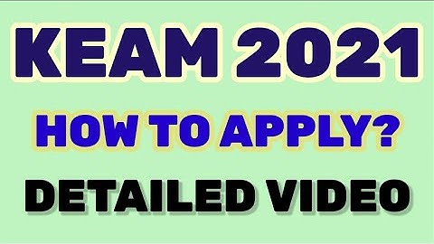 KEAM 2021 REGISTRATION | HOW TO APPLY | HOW TO UPLOAD DOCUMENTS | DETAILED VIDEO | MALAYALAM