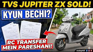 Maine Apni TVS Jupiter ZX Kyun Bechi 🤔 RC Transfer mein hui ye pareshani!