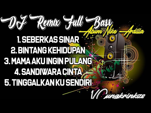 Album TerBaik NIKE ARDILLA – DJ Remix Full Bass class=