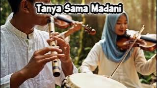 Tanya Sama Madani 