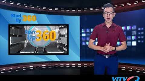 VITV - Startup 360 - Cách mạng 4.0 và ứng xử của Startup