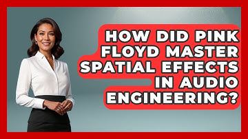 How Did Pink Floyd Master Spatial Effects In Audio Engineering? - Music Producer Mastery