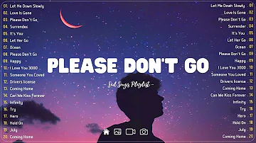 Please Don't Go💔 Sad songs playlist with lyrics ~ Depressing Songs 2023 That Will Cry Vol. 179