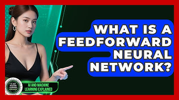 What Is a Feedforward Neural Network? | AI and Machine Learning Explained News