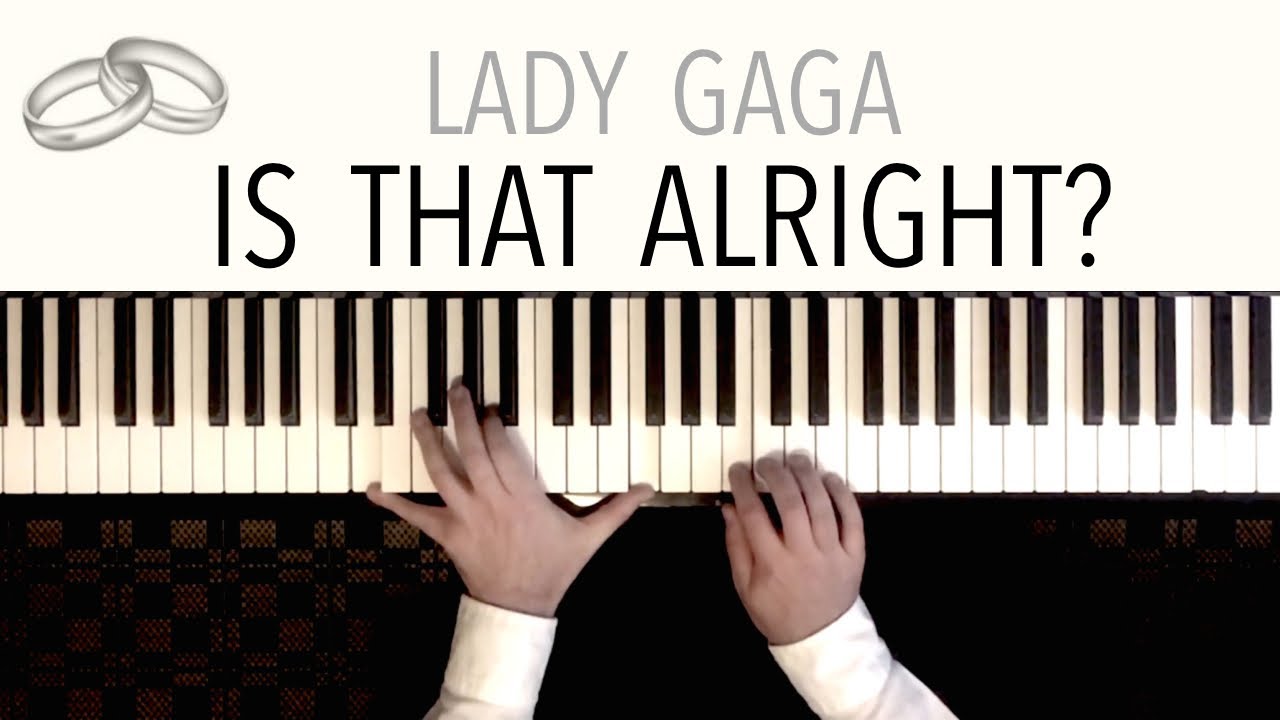 Lady Gaga - Is That Alright? (Wedding Version) featuring Pachelbel's Canon | Piano Cover