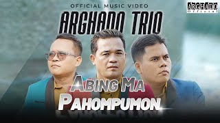 Arghado Trio - Abing Ma Pahompumon (Official Music Video)