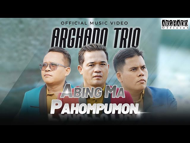Arghado Trio - Abing Ma Pahompumon (Official Music Video) class=