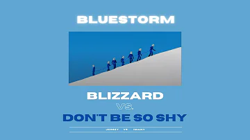 Imany vs. Jersey - Don't be so shy vs. Blizzard (BLUESTORM MASHUP)