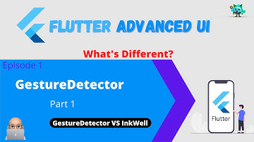 Flutter Advanced UI Series EP01 GestureDetector - GestureDetector VS InkWell, What
