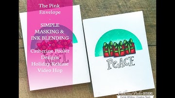 Simple Masking & Ink Blending with Catherine Pooler Holiday Release Video Hop