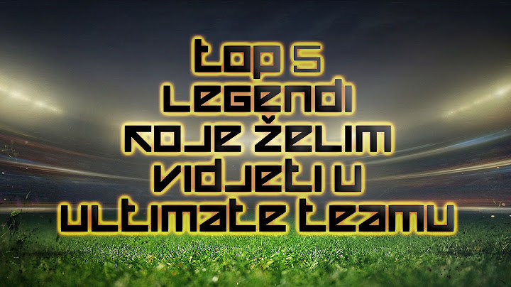 TOP 5 IGRAČA KOJE ŽELIM VIDJETI KAO LEGENDE U ULTIMATE TEAM-U