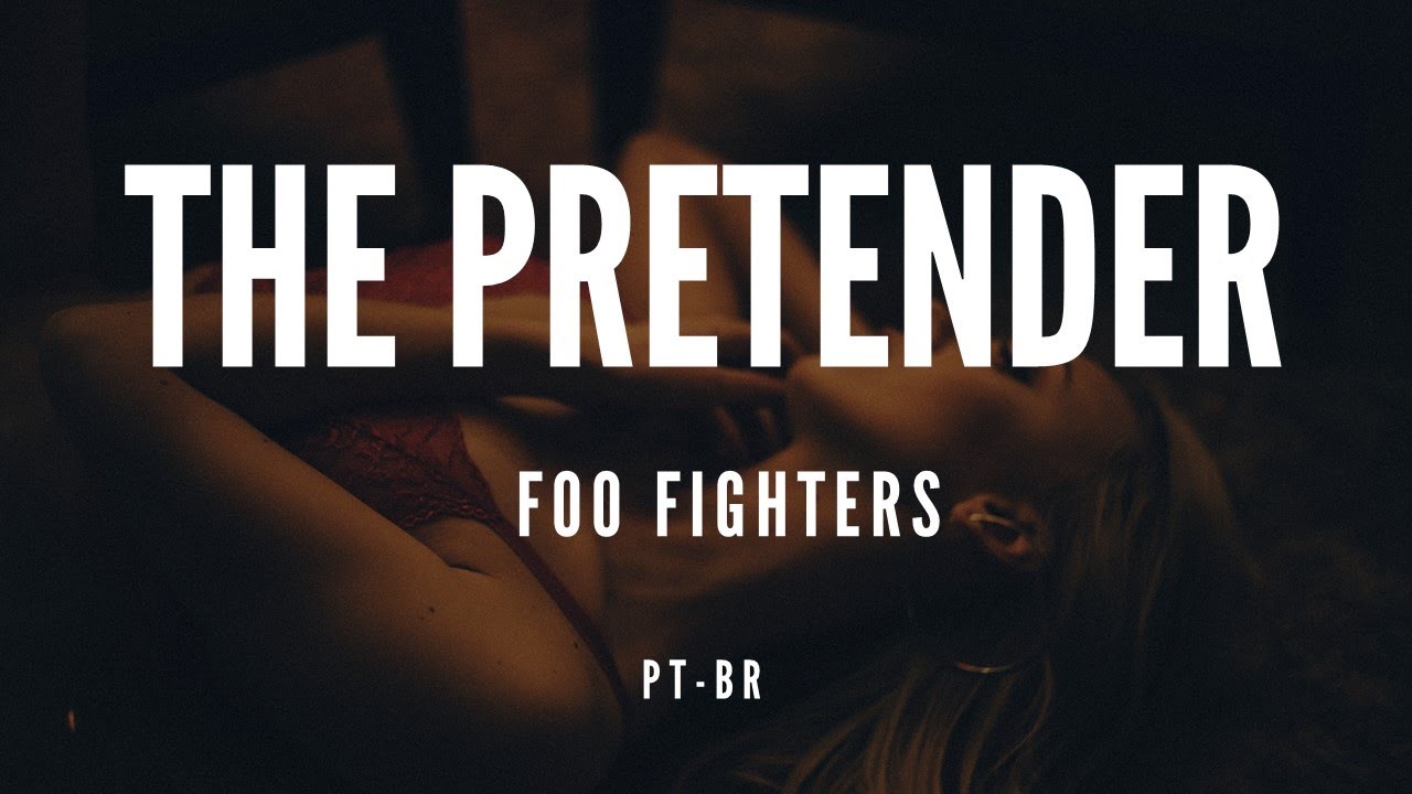 The Pretender (Tradução em Português) – Foo Fighters