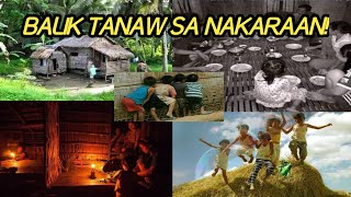 Balik tanaw sa nakaraan|Simpleng Buhay noon