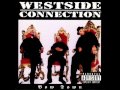 Westside connection  the gangsta the killa and the dope dealer