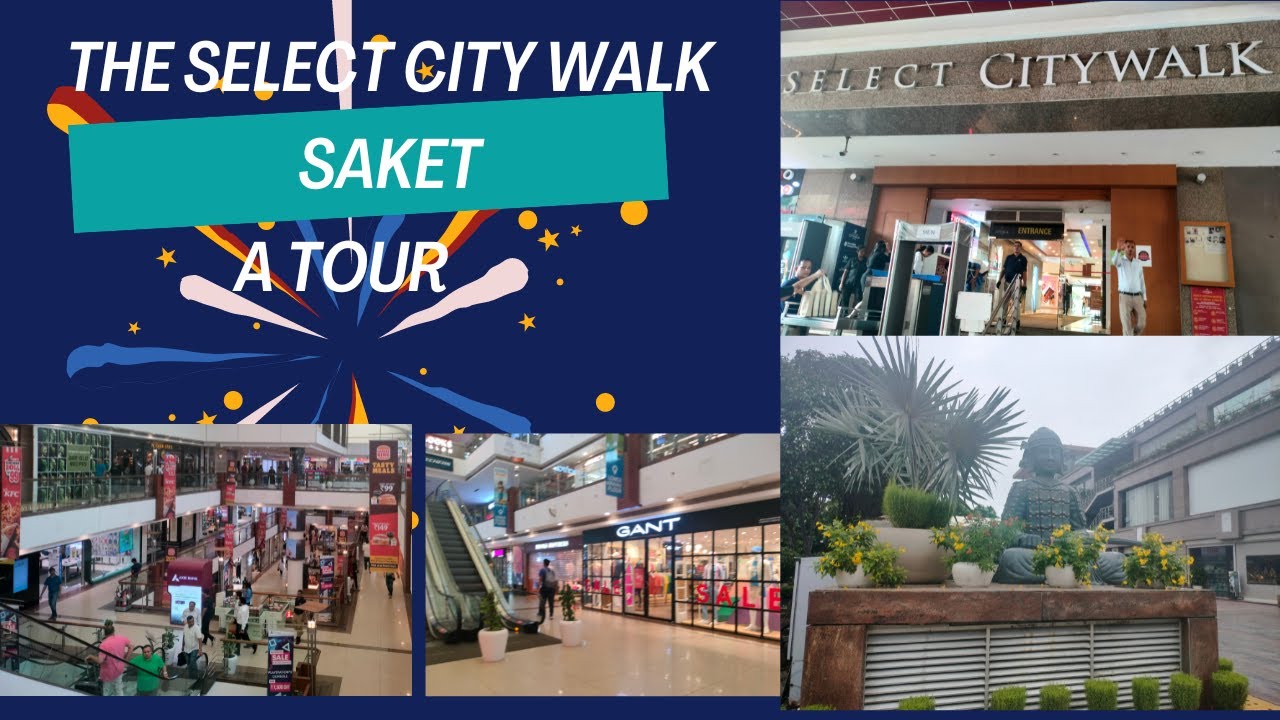 Select City Walk Mall - Saket, New Delhi. Top destination to Travel in ...