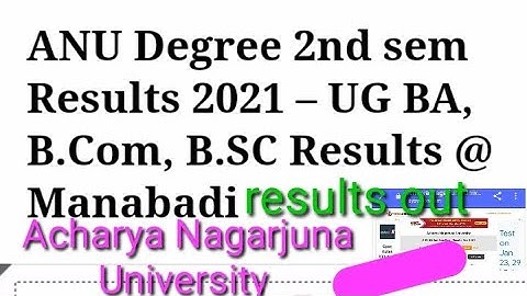 ACHARYA NAGARJUNA UNIVERSITY DEGREE 2nd sem results declared 2021/anu Degree 2nd sem results declare