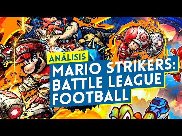 Análisis Mario Strikers: Battle League Football, un gran partido