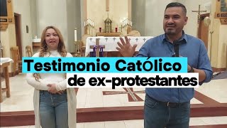 Testimonio de conversion y regreso a la Iglesia Católica de Israel y Erika Barradas ex-protestantes.