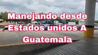 MANEJANDO DESDE ESTADOS UNIDOS A GUATEMALA  JALANDO CARROS EN MANCUERNAS