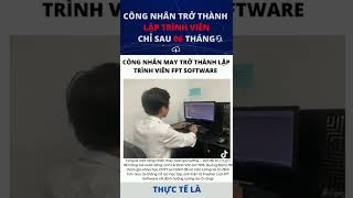 Công nhân may trở thành lập trình viên tại FPT Software sau 6 tháng screenshot 5