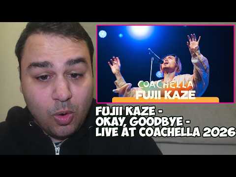 Fujii Kaze - Okay, Goodbye - Live at Coachella 2026 REACTION