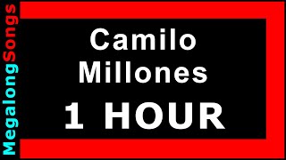 Camilo - Millones [1 HORA] 🔴 [1 HOUR LOOP] ✔️