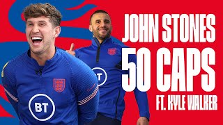 John Stones: 50 Caps | “I Never Thought I’d Make 50 Caps” ft. Kyle Walker | England