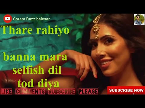 #thaderahiyo-thade-rahiyo-|-full-video-song-|-latest-hindi-song-2018-banna-mara-selfish-dil-tod