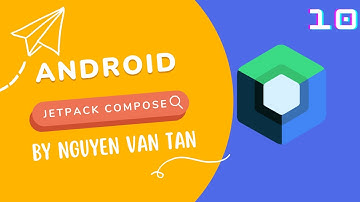 Jetpack compose trong Android #10  -  Xử lý trạng thái trong compose  #jetpack #android
