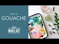 How to Paint with Gouache with Sarah Cray of Let's Make Art | Watercolor Beginner Series