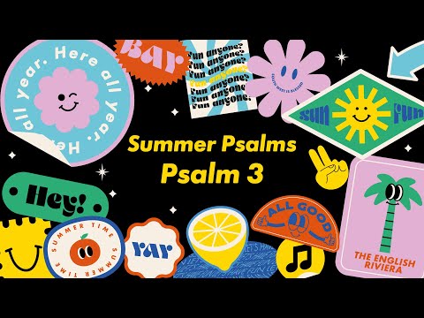 Sunday 14th August - Summer Psalms: Psalm 3 - Simon Cox