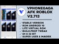 Vphonegaga Rooted ROM Android 10 | Roblox Test (Request) v2.713