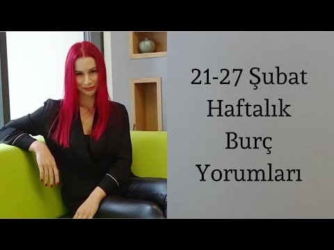 21-27 Şubat Haftalık Burç Yorumları