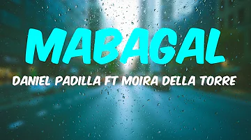 Mabagal - Daniel Padilla & Moira Dela Torre |