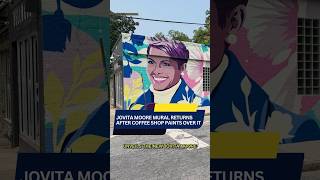 🎨 Jovita Moore mural returns after coffee shop paints over it