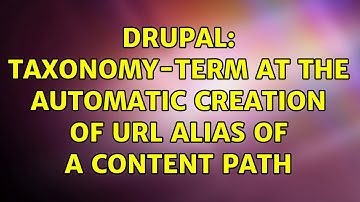 Drupal: taxonomy-term at the automatic creation of url alias of a content path (2 Solutions!!)