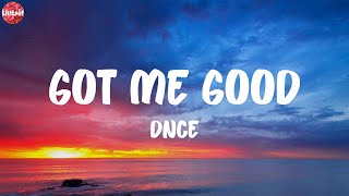 DNCE - Got Me Good (Lyrics) Resimi